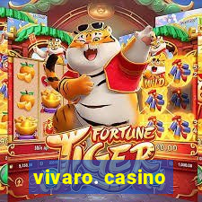 vivaro. casino