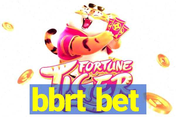 bbrt bet