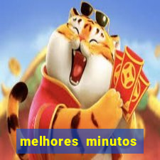 melhores minutos pagantes fortune tiger