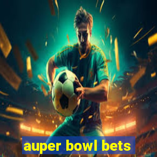 auper bowl bets