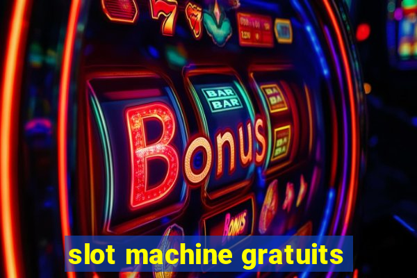 slot machine gratuits