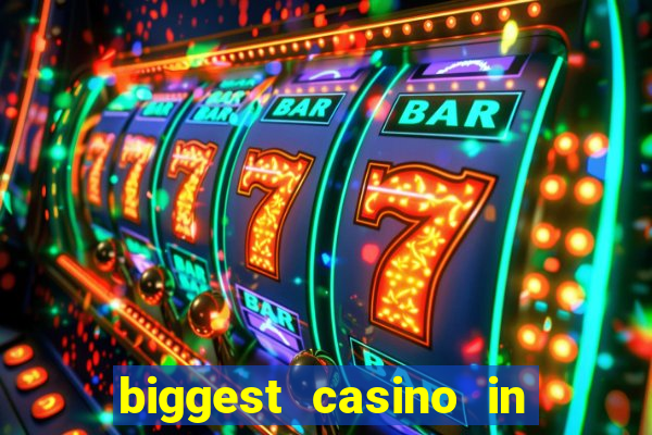 biggest casino in the usa