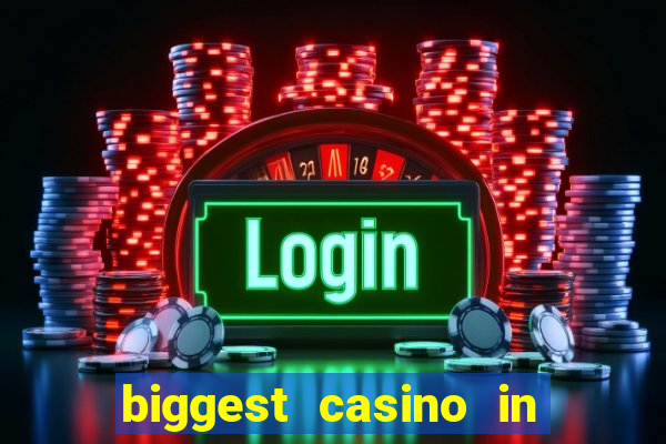 biggest casino in the usa