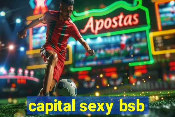 capital sexy bsb