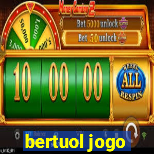 bertuol jogo