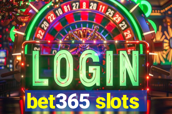 bet365 slots