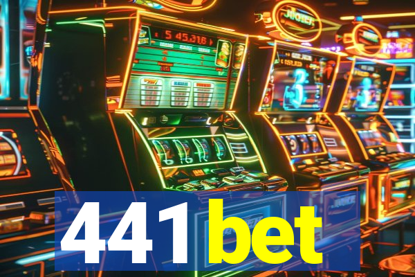 441 bet