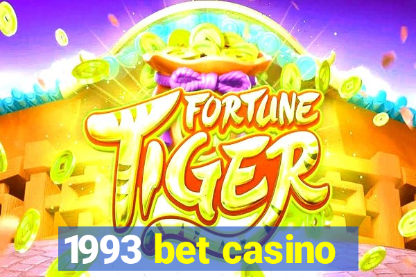 1993 bet casino