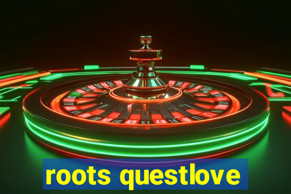 roots questlove