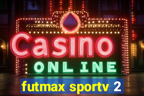 futmax sportv 2