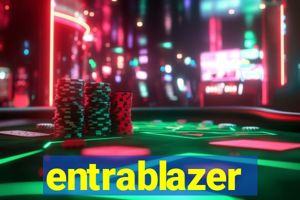 entrablazer