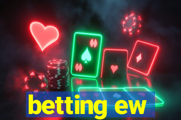 betting ew