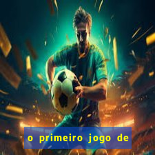 o primeiro jogo de futebol do mundo