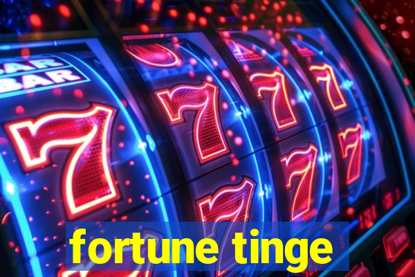 fortune tinge