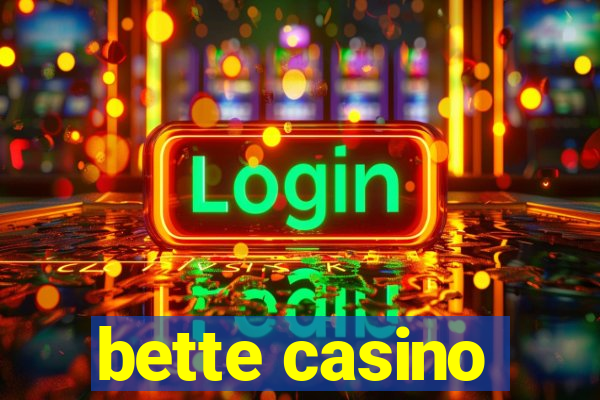 bette casino