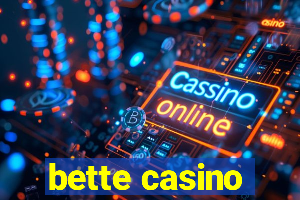 bette casino