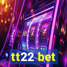 tt22 bet