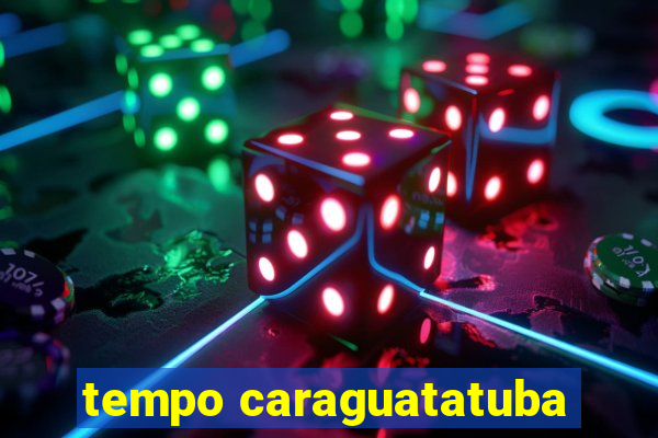 tempo caraguatatuba