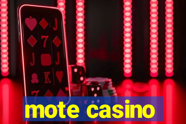 mote casino