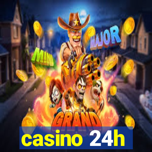 casino 24h