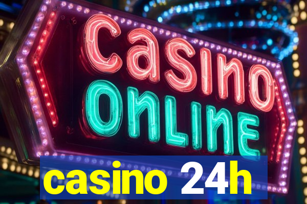 casino 24h