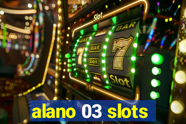 alano 03 slots