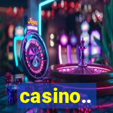 casino..