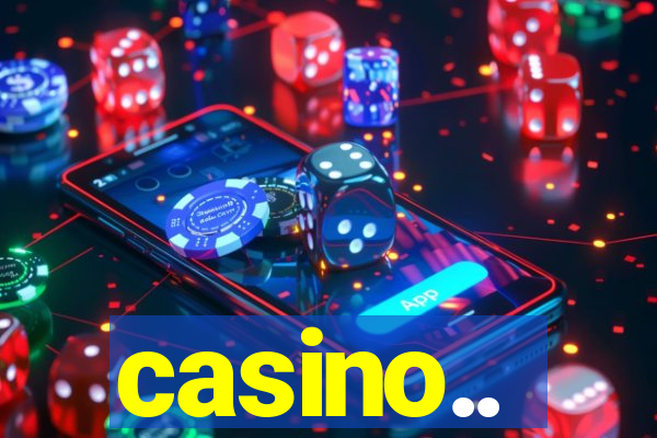 casino..