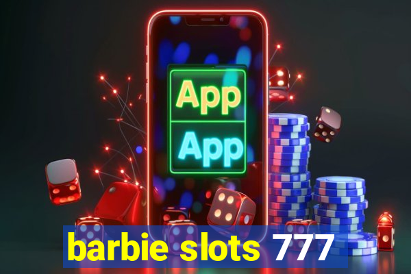 barbie slots 777