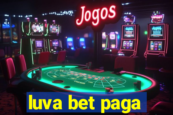 luva bet paga