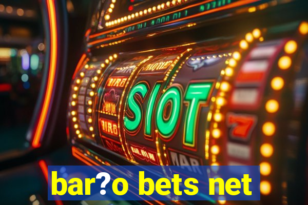 bar?o bets net