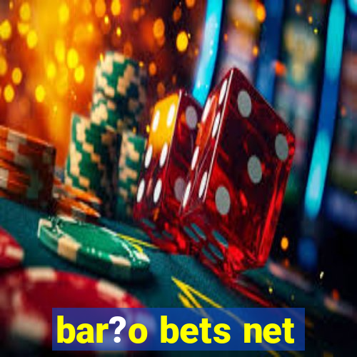 bar?o bets net