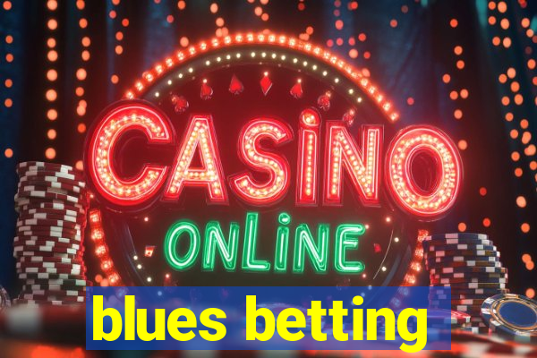 blues betting