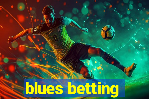 blues betting