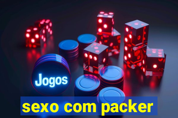 sexo com packer