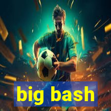 big bash