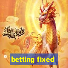 betting fixed