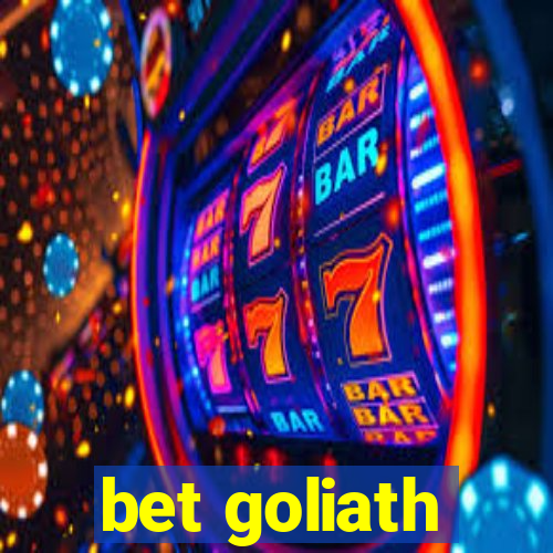 bet goliath