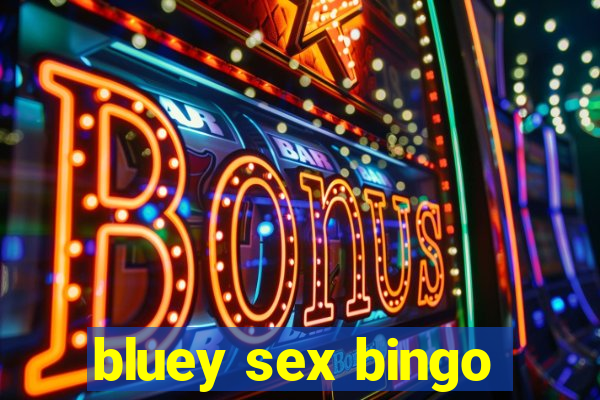 bluey sex bingo