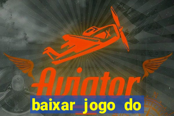 baixar jogo do fortune tiger