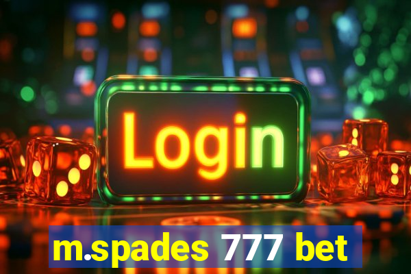 m.spades 777 bet