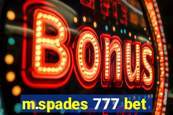 m.spades 777 bet