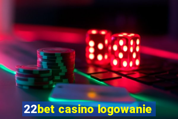 22bet casino logowanie