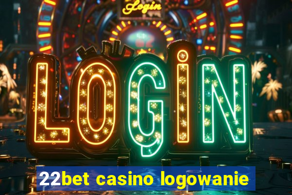 22bet casino logowanie