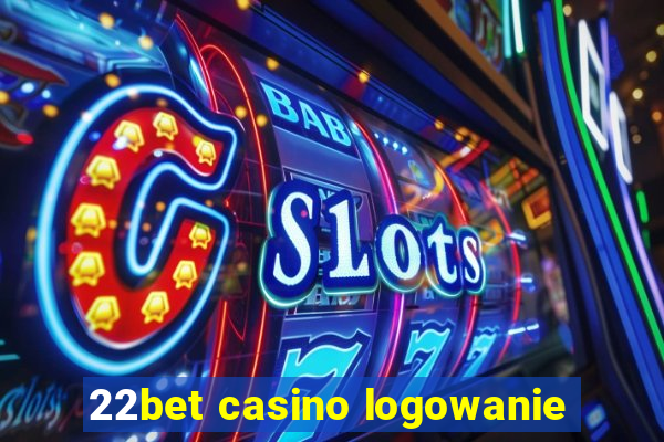 22bet casino logowanie