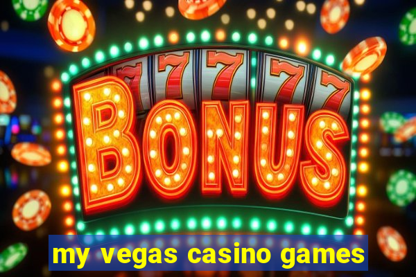 my vegas casino games