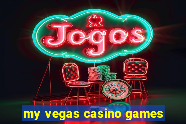 my vegas casino games