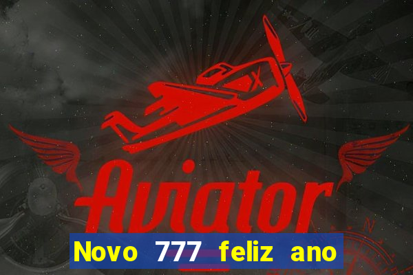 Novo 777 feliz ano novo boeing