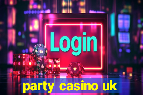 party casino uk