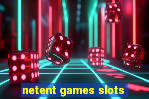 netent games slots